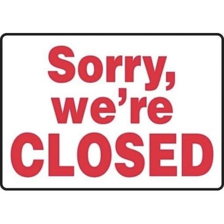 Accuform Sorry, We're Closed, Dura-Plastic, 10 in x 14 in, Mounting Holes MADM570XT